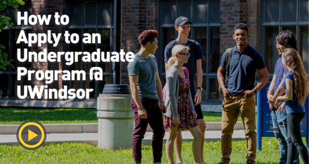 How to Apply to an Undergraduate Program @ UWindsor